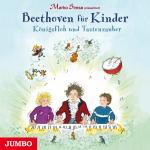 Cover-Bild Marko Simsa präsentiert: Beethoven für Kinder. Königsfloh und Tastenzauber