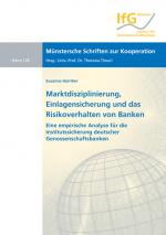 Cover-Bild Marktdisziplinierung, Einlagensicherung und das Risikoverhalten von Banken