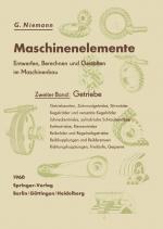 Cover-Bild Maschinenelemente. Entwerfen, Berechnen und Gestalten im Maschinenbau. Ein Lehr- und Arbeitsbuch