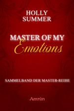 Cover-Bild Master of my Emotions (Sammelband der Master-Reihe)