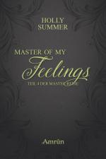 Cover-Bild Master of my Feelings (Master-Reihe Band 4)