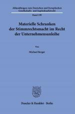 Cover-Bild Materielle Schranken der Stimmrechtsmacht im Recht der Unternehmensanleihe.