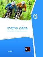 Cover-Bild mathe.delta – Bayern / mathe.delta Bayern 6