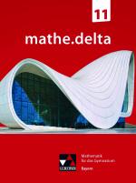 Cover-Bild mathe.delta – Bayern Sek II / mathe.delta Bayern 11