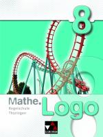 Cover-Bild Mathe.Logo – Regelschule Thüringen / Mathe.Logo Regelschule Thüringen 8