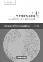 Cover-Bild Mathematik - Allgemeine Hochschulreife - Gesundheit, Erziehung und Soziales - Klasse 11