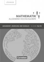 Cover-Bild Mathematik - Allgemeine Hochschulreife - Gesundheit, Erziehung und Soziales - Klasse 12/13