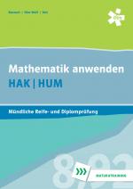 Cover-Bild Mathematik anwenden HAK/HUM, mündliche Reife- und Diplomprüfung