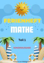 Cover-Bild Mathematik Ferienheft 1 Klasse Volksschule : Teil 1 : Vorbereitung auf 2 Klasse! Du bist Toll!