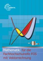 Cover-Bild Mathematik für die Fachhochschulreife FOS mit Vektorrechnung