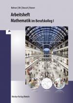Cover-Bild Mathematik im BK I - Arbeitsheft inkl. Lösungen