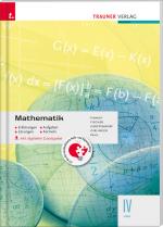 Cover-Bild Mathematik IV HAK inkl. digitalem Zusatzpaket - Erklärungen, Aufgaben, Lösungen, Formeln