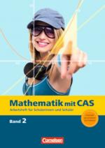 Cover-Bild Mathematik mit CAS / Band 2 - Änderungsraten, Ableitung, Zufall, Wachstum, Ableitungsregeln, Vektoren...