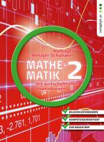 Cover-Bild Mathematik mit wirtschaftlichen Anwendungen, Band 2 für Höhere Lehranstalten für Humanberufe