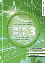 Cover-Bild Mathematik mit wirtschaftlichen Anwendungen, Band 3 für Höhere Lehranstalten für Humanberufe