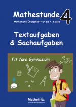 Cover-Bild Mathestunde 4 - Textaufgaben und Sachaufgaben Fit fürs Gymnasium