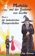 Cover-Bild Mathilda und der Zauberer von Lorthz