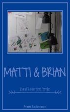 Cover-Bild Matti & Brian 7: Nur eine Familie