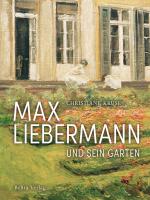Cover-Bild Max Liebermann und sein Garten