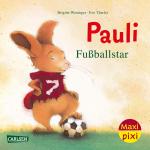 Cover-Bild Maxi Pixi 449: Pauli Fußballstar
