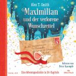 Cover-Bild Maximilian und der verlorene Wunschzettel (Maximilian 1)