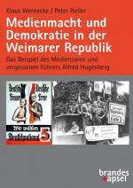 Cover-Bild Medienmacht und Demokratie in der Weimarer Republik
