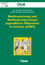 Cover-Bild Mediennutzung und Medienkompetenzen jugendlicher Migranten in Sachsen (JuMiS)