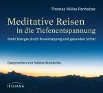 Cover-Bild Meditative Reisen in die Tiefenentspannung CD