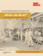 Cover-Bild „Mehr als Brot!“ Die Geschichte der Ersten Tiroler Arbeiterbäckerei (ETAB)