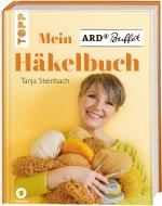Cover-Bild Mein ARD Buffet Häkelbuch