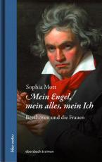 Cover-Bild Mein Engel, mein alles, mein Ich. Beethoven und die Frauen