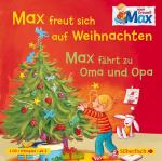Cover-Bild Mein Freund Max 3: Max freut sich auf Weihnachten / Max fährt zu Oma und Opa