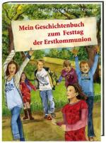 Cover-Bild Mein Geschichtenbuch zum Festtag der Erstkommunion