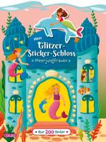 Cover-Bild Mein Glitzer-Sticker-Schloss: Meerjungfrauen