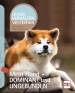 Cover-Bild Mein Hund - dominant und ungebunden
