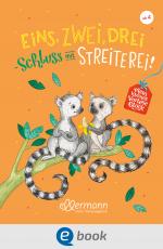 Cover-Bild Mein kleines Vorleseglück. Eins, zwei, drei – Schluss mit Streiterei!