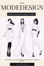 Cover-Bild Mein Modedesign Skizzenbuch Mode zeichnen, skizzieren und entwerfen Fashion Designer Zeichenbuch Sketchbook für Modedesigner mit weiblichen Silhouetten