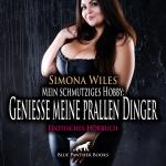 Cover-Bild Mein schmutziges Hobby: Genieße meine prallen Dinger | Erotik Audio Story | Erotisches Hörbuch Audio CD