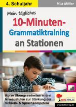 Cover-Bild Mein tägliches 10-Minuten-Grammatik-Training an Stationen / Klasse 4