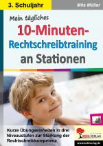 Cover-Bild Mein tägliches 10-Minuten-Rechtschreibtraining an Stationen / Klasse 3