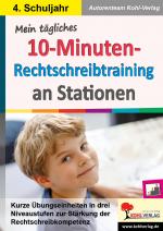 Cover-Bild Mein tägliches 10-Minuten-Rechtschreibtraining an Stationen / Klasse 4