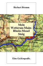 Cover-Bild Mein Wetterau-Main-Rhein-Mosel Steig