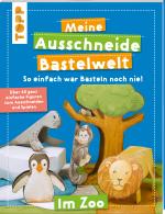 Cover-Bild Meine Ausschneide-Bastelwelt Im Zoo