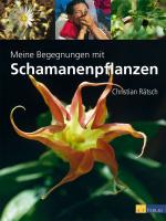 Cover-Bild Meine Begegnungen mit Schamanenpflanzen