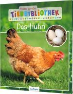 Cover-Bild Meine große Tierbibliothek: Das Huhn