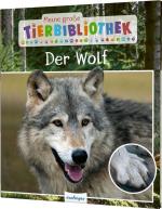 Cover-Bild Meine große Tierbibliothek: Der Wolf