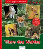 Cover-Bild Meine große Tierbibliothek: Tiere des Waldes