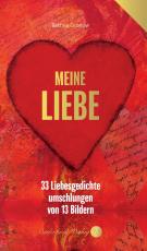 Cover-Bild Meine Liebe - Eine Hommage an die Liebe und die Kunst