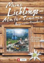 Cover-Bild Meine Lieblings-Alm für Senioren Bayerische Hausberge