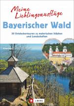 Cover-Bild Meine Lieblingsausflüge Bayerischer Wald